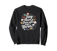 Signe du zodiaque amusant Hey Mom What Time Was I Born Sweatshirt