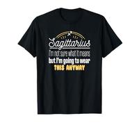 Signe du Zodiaque Sagittaire et Humour avec Inscription Humoristique Horoscope T-Shirt