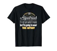 Signe du Zodiaque Verseau Horoscope Humour Astro Étoiles T-Shirt