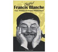 Signé Francis Blanche