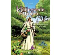 Signe Hildegarde de Bingen ; une légende vivante du XIIe siècle