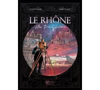 Signe Le Rhône une terre d'Histoire