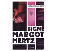 Signé Margot Mertz - Carrie McCrossen - La Martiniere Jeunesse - broché - Roman adolescent