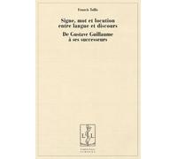 Signe, mot et locution entre langue et discours : De Gustave Guillaume à ses successeurs