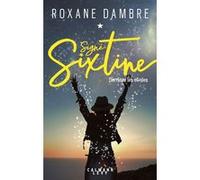 Signé Sixtine tome 1 - Derrière les étoiles Roxane Dambre (Auteur)