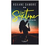 Signé Sixtine – Tome 2 : Les échos de l'au-delà – Éditions Calmann-Lévy