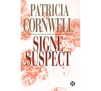 Signe suspect: Une enquête de Kay Scarpetta