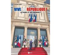 Signe Vive la république - La France et ses présidents