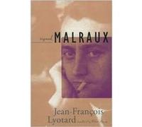 Signed Malraux by JeanFrancois Lyotard Jean-Francois Lyotard (Auteur)