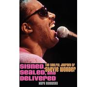 Signed, Sealed, and Delivered: The Soulful Journey of Stevie Wonder