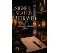 Signed, Sealed, Betrayed: An Alexandra Sinclair Series