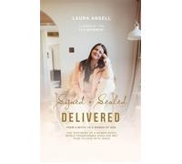 Signed Sealed Delivered A woman's ascension from the bottomless pitt to the Heavenly Kingdom - Laura Ansell - Maple Publishers - ebook (ePub) - Livre