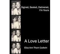 Signed, Sealed, Delivered, I'm Yours: A Love Letter