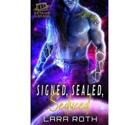 Signed, Sealed, Seduced: A Steamy Scifi Romance