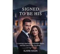 SIGNED TO BE HIS: A contract marriage, forbidden desire, and the cost of her freedom