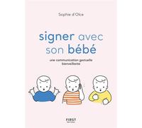 Signer avec son bébé, nouvelle édition - Sophie d'Olce - First - broché - Guide