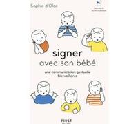 Signer avec son bébé: Une communication gestuelle bienveillante