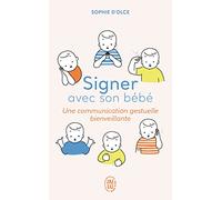 Signer avec son bébé: Une communication gestuelle bienveillante