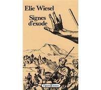 Signes d'exode - essais histoires dialogues - Elie Wiesel - Grasset - Livre