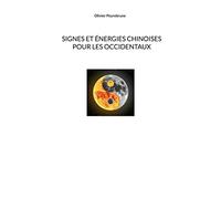 Signes et énergies chinoises pour les occidentaux