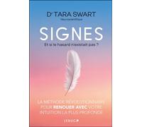 Signes Et si le hasard n’existait pas ? - Tara Swart - Leduc S. - broché - Guide
