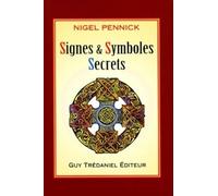 Signes et symboles secrets - Nigel Pennick - Tredaniel La Maisnie - Livre