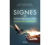 Signes et synchronicités au-delà des espérances !