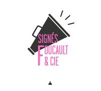 Signés Foucault et Cie - Philippe Artières - De La Sorbonne Editions - broché - Essai