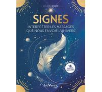 Signes - Interpréter Les Messages Que Nous Envoie L'univers - Avec 18 Cartes Oracle