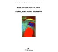 Signes, langues et cognition - Pierre-Yves Raccah - L'harmattan - broché - Essai