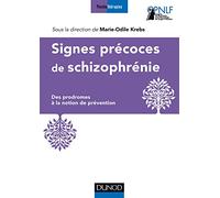 Signes précoces des schizophrénies