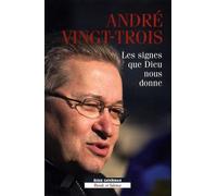 Signes que dieu nous donne (les) Mgr vingt trois (Auteur)