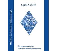 Signes, sons et sens: Essai de poétique phénoménologique