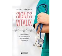 Signes vitaux. Les expériences les plus marquantes de 30 infirmières et infirmiers