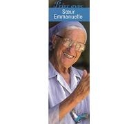 Signet Prier avec Soeur Emmanuelle - Lot de 10 - Prier avec quelques grands témoins: Accorde-moi, Seigneur, la Grâce de ne travailler que pour le bien, le beau et le vrai