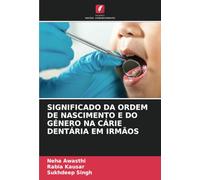 SIGNIFICADO DA ORDEM DE NASCIMENTO E DO GÉNERO NA CÁRIE DENTÁRIA EM IRMÃOS