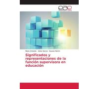 Significados y representaciones de la función supervisora en educación