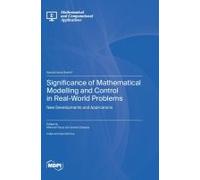 Significance Of Mathematical Modelling And Control In Real-World Problems
