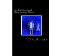 Significant Aspects Of Client-Centered Therapy