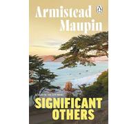 Significant Others: The fifth novel in the classic, must-read Tales of the City series