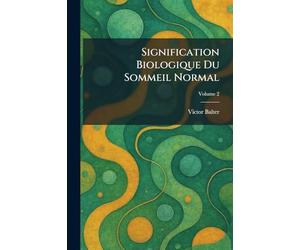 Signification Biologique Du Sommeil Normal