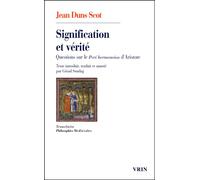 Signification et vérité Questions sur le Peri hermeneias d'Aristote - Johannes Duns Scot - Vrin - Poche - Etude