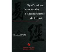 Significations des noms des 64 hexagrammes du Yi Jing