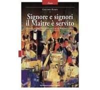 Signore E Signori Il Maître È Servito. Quando Un Obiettivo Si Traduce In Un Percorso Di Vita