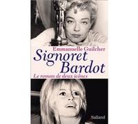 Signoret Bardot Emmanuelle Guilcher (Auteur)