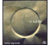 Signorile, Mirko - In Full Life