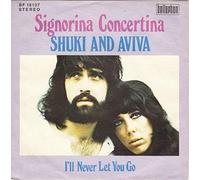 Signorina Concertina / I'll Never Let You Go [Vinyl Single 7'']