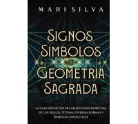 Signos, Símbolos Y Geometría Sagrada