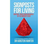 Signposts For Living Book 1, Control Your Consciousness - In The Driver's Seat