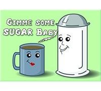 Signs 4 Fun Gimme Sugar Baby Aimant